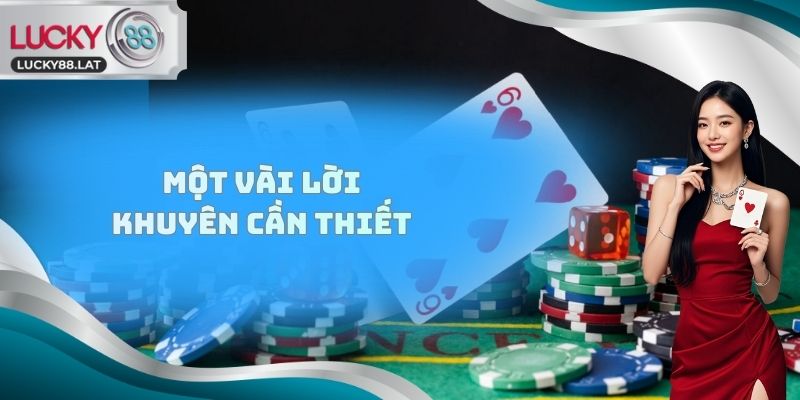 Một vài lời khuyên cần thiết