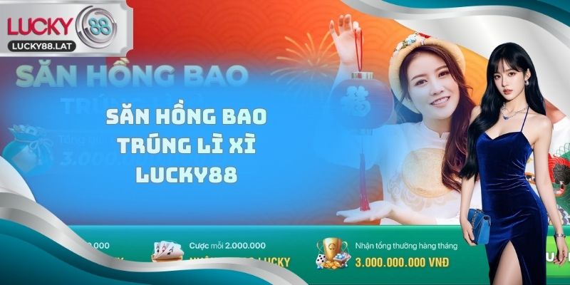 Săn hồng bao trúng lì xì